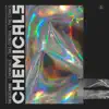 Chemicals - EP album lyrics, reviews, download