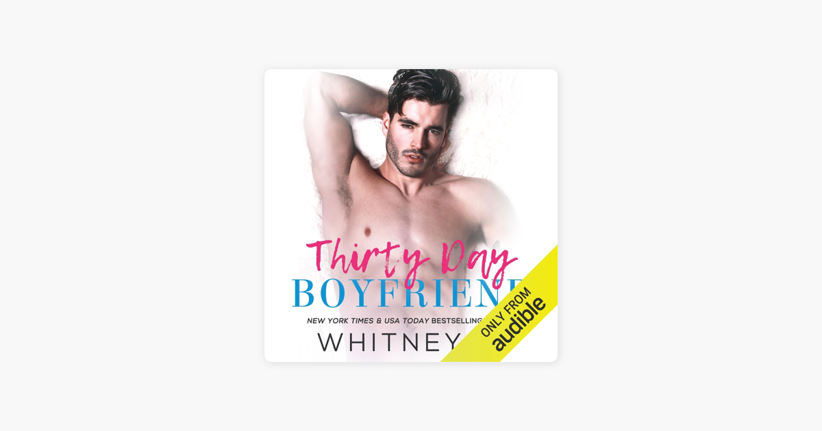 Thirty Day Boyfriend (Unabridged) - Whitney G. Thirty Day Boyfriend (Unabridged) - Whitney G.