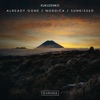 Already Gone / Nordica / Sunkissed - EP