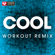 Cool (Extended Workout Remix) - Power Music Workout