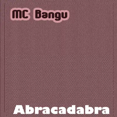Abracadabra - EP - MC Bangu