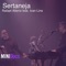 Sertaneja (feat. Rafael Alterio, Ivan Lins) - MINIDocs lyrics
