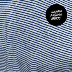Nothing Happens (Track by Track Commentary) - Wallows