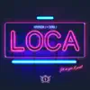 Loca - Single album lyrics, reviews, download