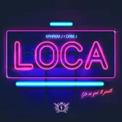 Loca - Single - Dani J Loca - Single - Dani J