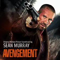 Avengement - Original Motion Picture Soundtrack by Sean Murray album reviews, ratings, credits