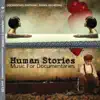 Human Stories: Music for Documentaries album lyrics, reviews, download