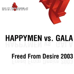 Freed from Desire 2003 - Gala Freed from Desire 2003 - Gala