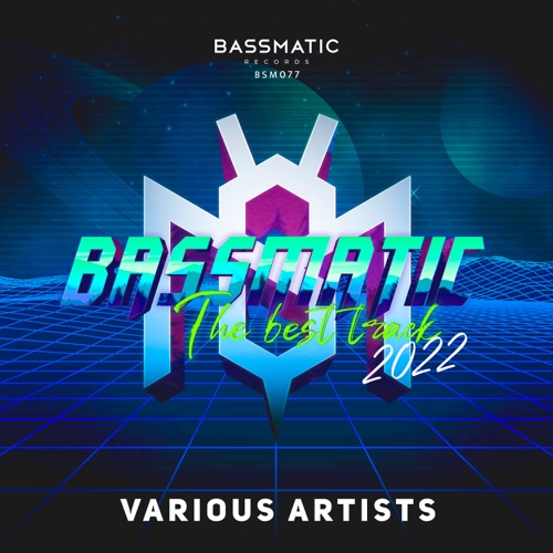 cover for track The Best Track 2022 of artist BASSMATIC Records