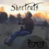 Shortcuts - Single album lyrics, reviews, download
