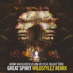 Great Spirit (feat. Hilight Tribe) [Wildstylez Remix] - Single - Armin Van Buuren