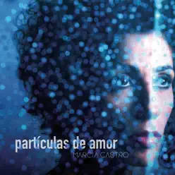 Partículas de Amor - Single - Márcia Castro