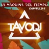 Tavo DJ - La Máquina del Tiempo - Capitulo 4