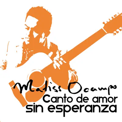 Canto De Amor Sin Esperanza - EP - Matíss Ocampo