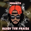 Ready tuh Praise (Higher Standards Riddim) - Single