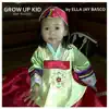 Grow up Kid (feat. FUZZZY) - Single album lyrics, reviews, download