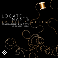 Marianne Piketty & Le Concert Idéal - Locatelli & Nante: Le fil d'Ariane artwork