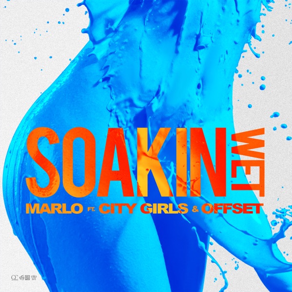 Soakin Wet (feat. City Girls & Offset) - Single - Marlo