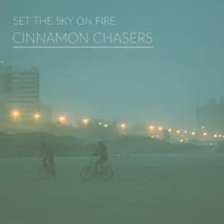 descargar álbum Cinnamon Chasers - Set the Sky on Fire