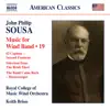 Sousa: Music for Wind Band, Vol. 19 album lyrics, reviews, download