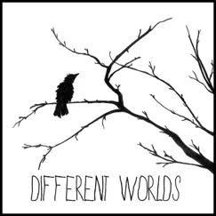 Different Worlds (feat. George Arthur) Song Lyrics