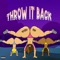 Throw It Back (feat. C100) - Trip Rexx lyrics