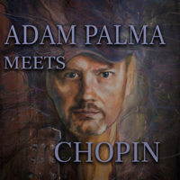 Adam Palma - Adam Palma Meets Chopin artwork