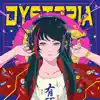 Dystopia (Extended Mix) - Single album lyrics, reviews, download