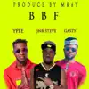 BBF (feat. Ypee & Gasty) - Single album lyrics, reviews, download