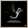 Understand - Single