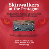 Skinwalkers at the Pentagon: An Insider's Account of the Secret Government UFO Program - James T. Lacatski D.Eng., Colm A. Kelleher, Ph.D, George Knapp & Various Authors
