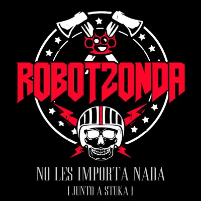 No Les Importa Nada (feat. Stuka) - Single - Robot Zonda