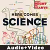 Here Comes Science (Audio + Video Version) album lyrics, reviews, download