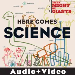 Here Comes Science (Audio + Video Version) - They Might Be Giants