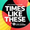 Live Lounge Allstars - Times Like These (BBC Radio 1 Stay Home Live Lounge)  artwork