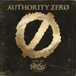 Live at the Rebel Lounge - Authority Zero