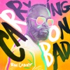 Carrying on Bad - Single