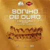 Sonho de Ouro (feat. Santo & Cortesiadacasa) - Single album lyrics, reviews, download