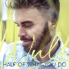 Half of What You Do - Single