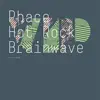 Hot Rock Vip / Brainwave Vip - Single album lyrics, reviews, download