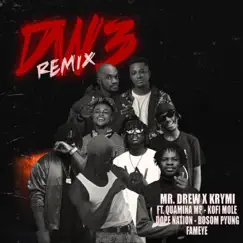 Dw3 (feat. Quamina MP, Kofi Mole, DopeNation, Bosom Pyung & Fameye) [Remix] - Single by KRYMI & Mr Drew album reviews, ratings, credits