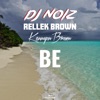 Be (feat. Rellek Brown & Kennyon Brown) [Remix] [Remix] - Single