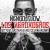 Los Verdaderos (feat. Getto & Gastam, MC Ceja & Kenny) - Single album lyrics, reviews, download