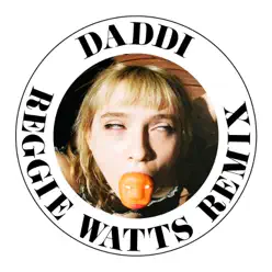 Daddi (Reggie Watts Remix) - Single - Cherry Glazerr Daddi (Reggie Watts Remix) - Single - Cherry Glazerr