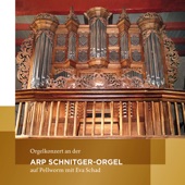 Orgelkonzert an der Arp Schnitger-Orgel auf Pellworm (Eva Schad spielt Orgelmusik von Frescobaldi, Scheidt, Tunder, Buxtehude, Raison, Bach, Kittel und Rinck) artwork