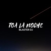Toa la Noche - Single