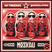 Moskau - Da Tweekaz & Harris & Ford