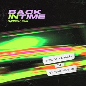 Сергей Лазарев & DJ Ivan Martin Back In Time