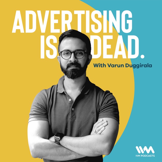 Advertising Is Dead by IVM Podcasts on Apple Podcasts