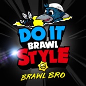 Do It Brawlstyle (Brawl Stars Song) artwork